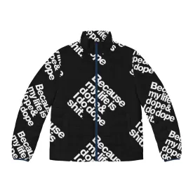 "My Life is Dope" Kanye West Quote Puffer Jacket